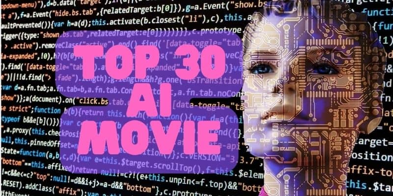 AI Movie: Top 30 Artificial Intelligence film of all time